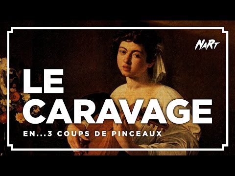3 coups de pinceau : Le Caravage