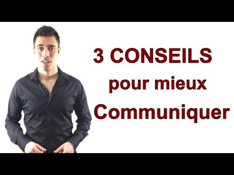 3 Conseils pour mieux Communiquer avec les autres  - CDR #002
