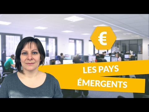 Les pays émergents - Économie - digiSchool